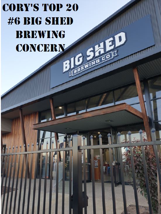 Cory’s Top 20 – #6 Big Shed Brewing Concern
