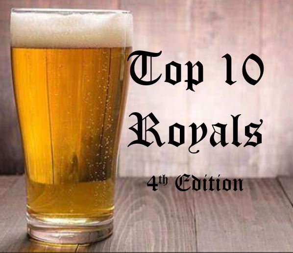 Top 10 Royals – 4th Edition